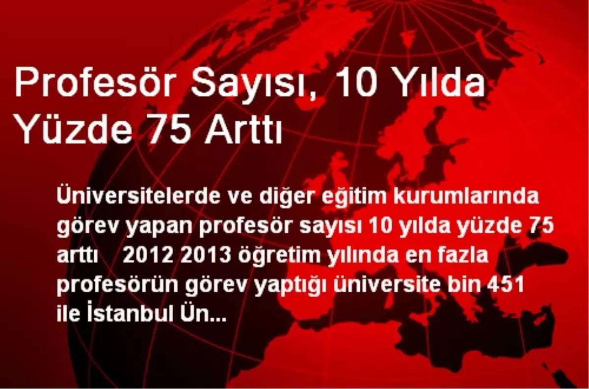 Profesör Sayısı, 10 Yılda Yüzde 75 Arttı