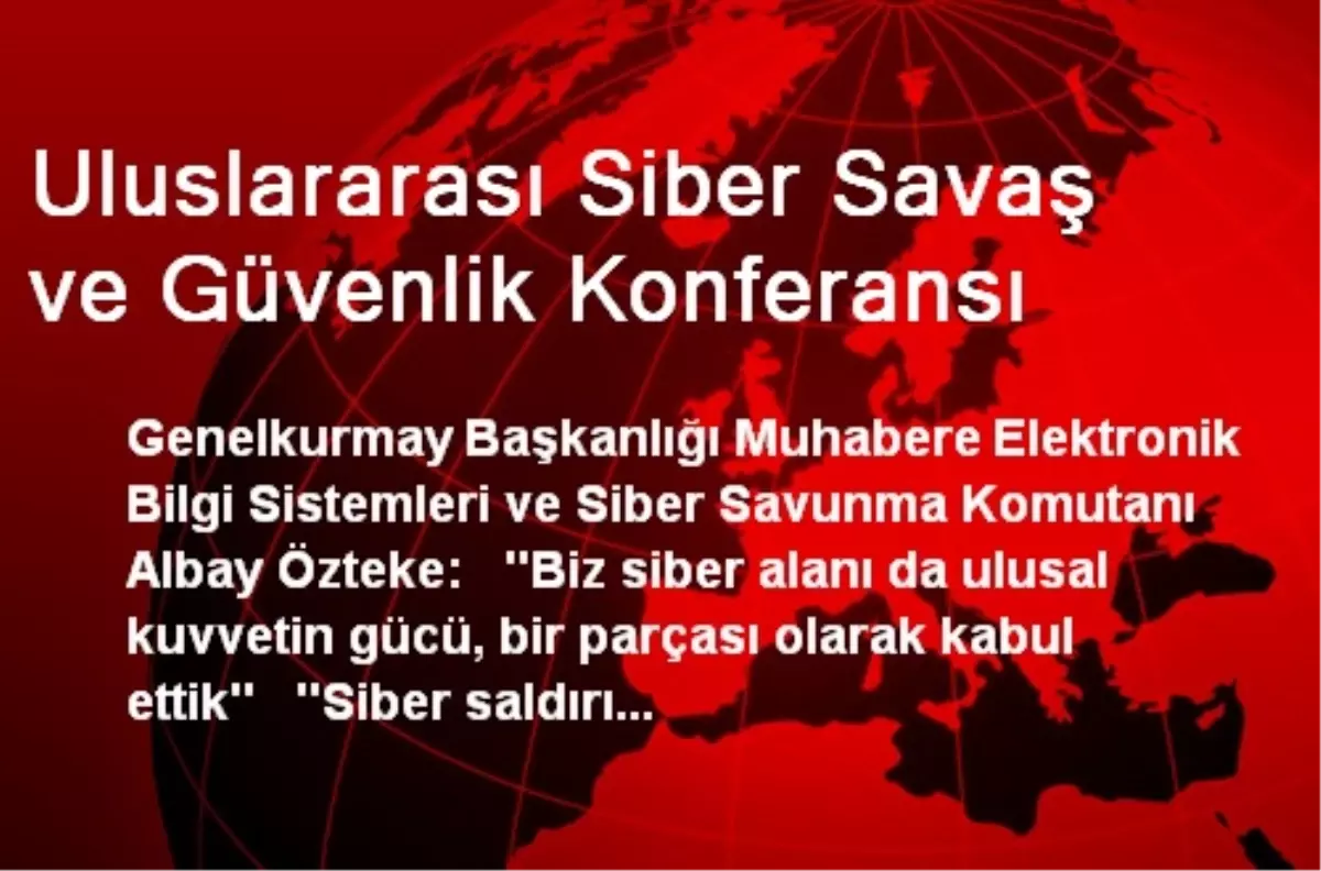 Uluslararası Siber Savaş ve Güvenlik Konferansı