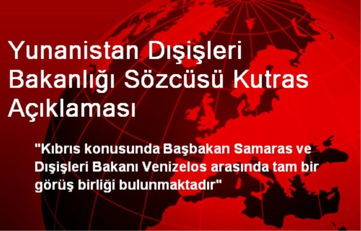 Yunanistan Dışişleri Bakanlığı Sözcüsü Kutras Açıklaması