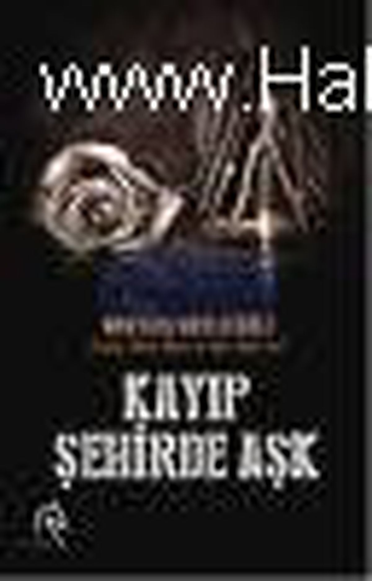 Kayıp Şehirde Aşk Kitabı Çıktı