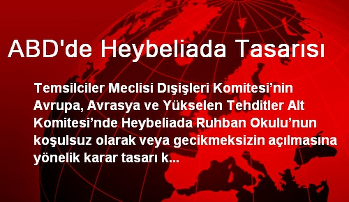 ABD\'de Heybeliada Tasarısı