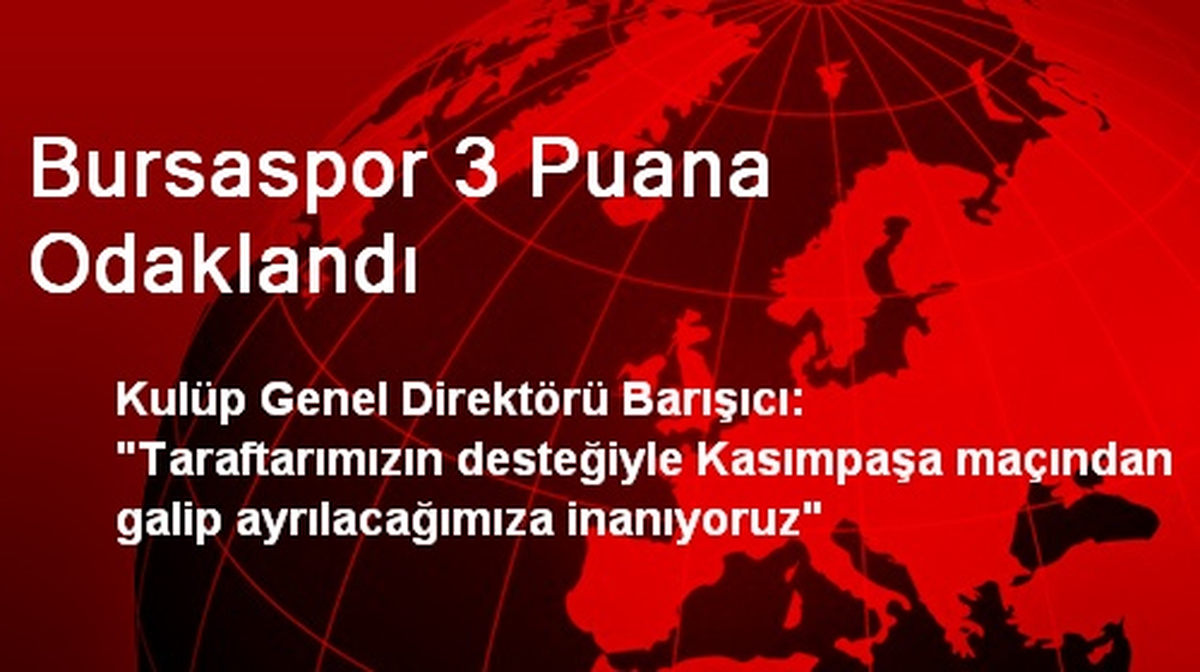 Bursaspor 3 Puana Odaklandı