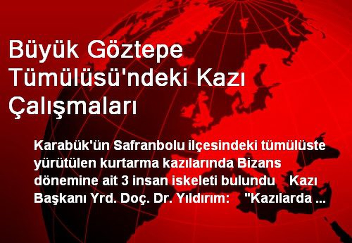 Büyük Göztepe Tümülüsü\'ndeki Kazı Çalışmaları