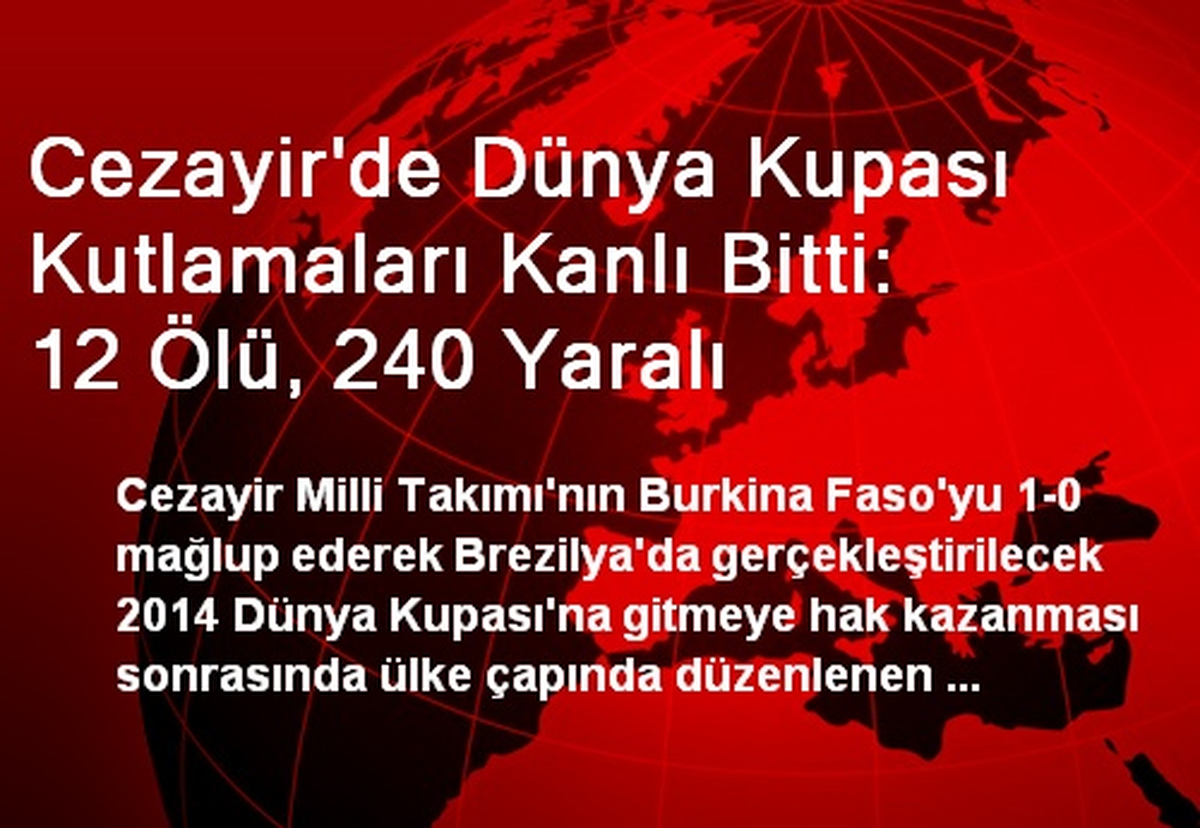 Cezayir\'de Dünya Kupası Kutlamaları Kanlı Bitti: 12 Ölü, 240 Yaralı