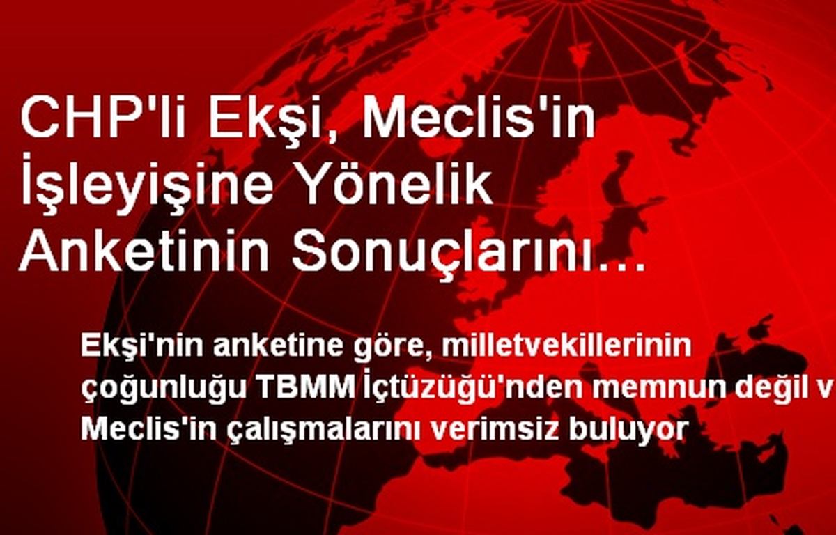 CHP\'li Ekşi, Meclis\'in İşleyişine Yönelik Anketinin Sonuçlarını Açıkladı
