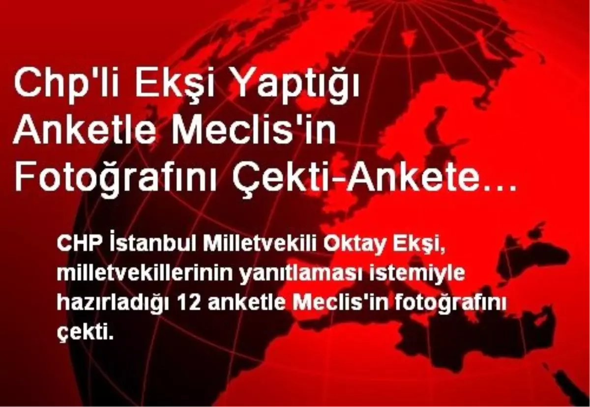 Chp\'li Ekşi Yaptığı Anketle Meclis\'in Fotoğrafını Çekti-Ankete Göre 248 Milletvekili Kendisini...