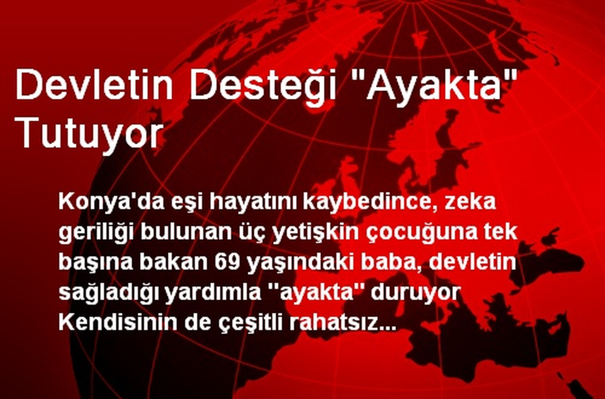 Devletin Desteği "Ayakta" Tutuyor