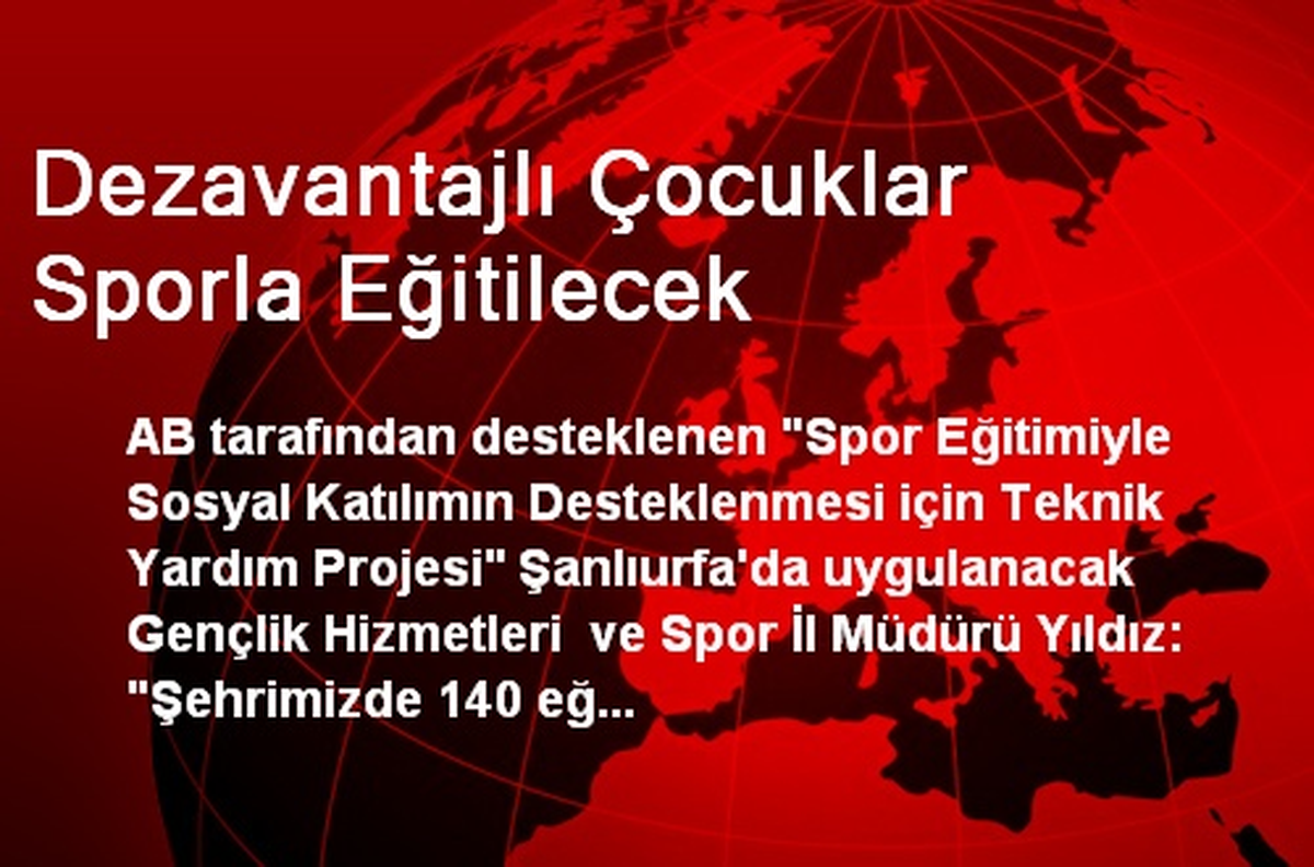 Dezavantajlı Çocuklar Sporla Eğitilecek