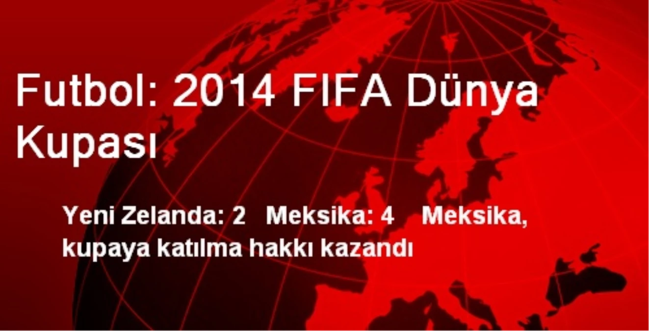 Futbol: 2014 FIFA Dünya Kupası