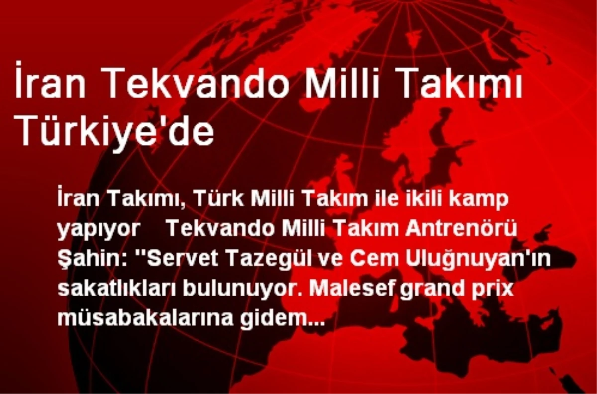 İran Tekvando Milli Takımı Türkiye\'de
