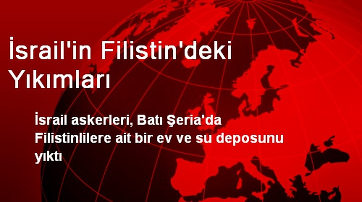 İsrail\'in Filistin\'deki Yıkımları
