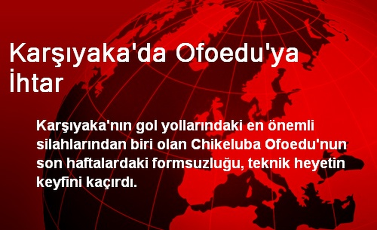 Karşıyaka\'da Ofoedu\'ya İhtar