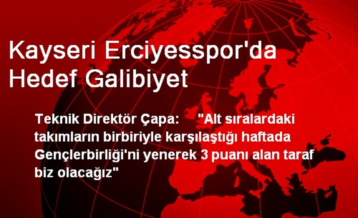 "Gençlerbirliğini Yenerek 3 Puanı Alan Taraf Biz Olacağız"