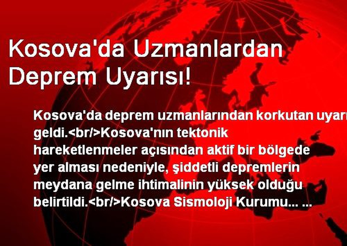 Kosova\'da Uzmanlardan Deprem Uyarısı!