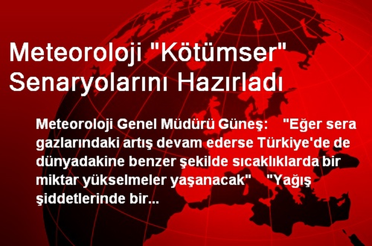 Meteoroloji "Kötümser" Senaryolarını Hazırladı
