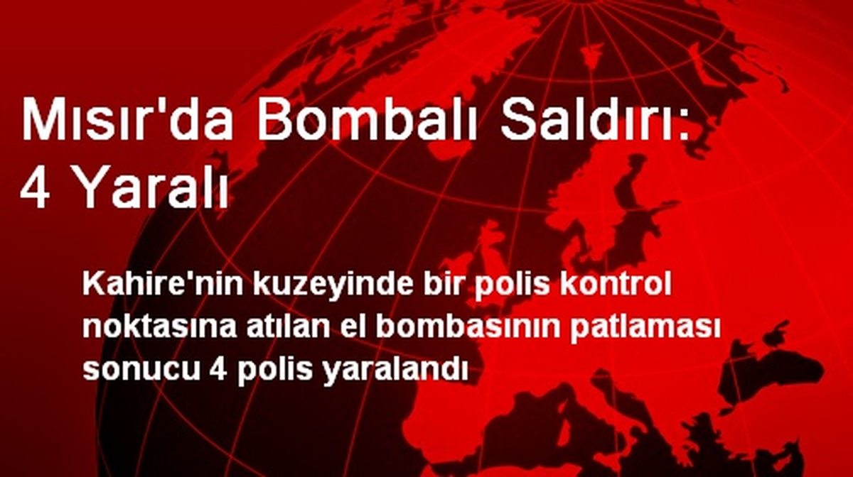 Mısır\'da Bombalı Saldırı: 4 Yaralı
