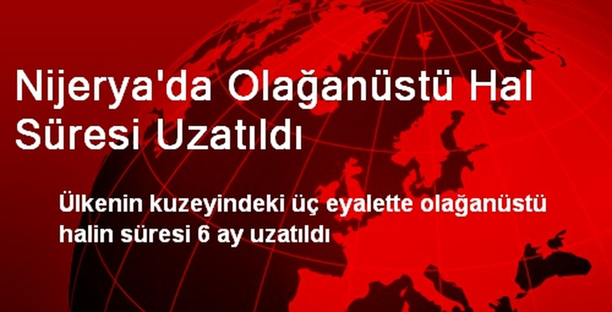 Nijerya\'da Olağanüstü Hal Süresi Uzatıldı