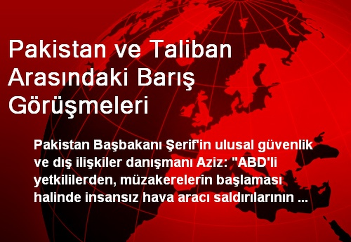 Pakistan ve Taliban Arasındaki Barış Görüşmeleri