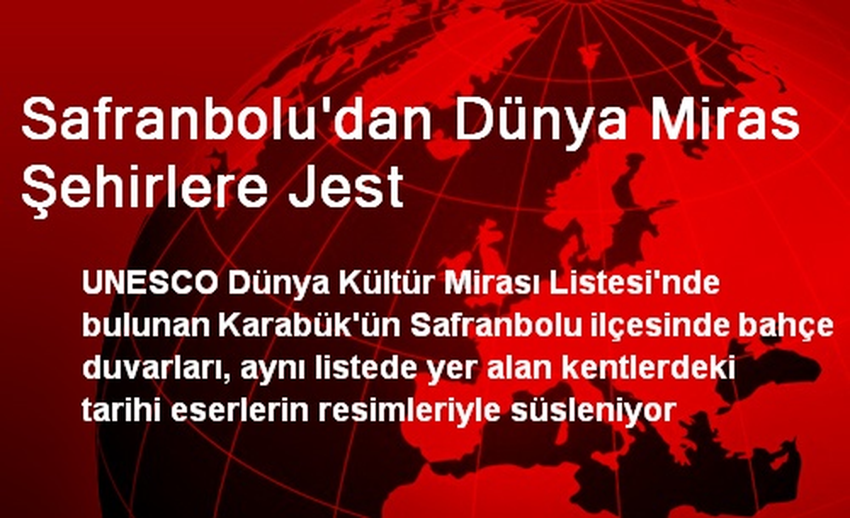 Safranbolu\'dan Dünya Miras Şehirlere Jest