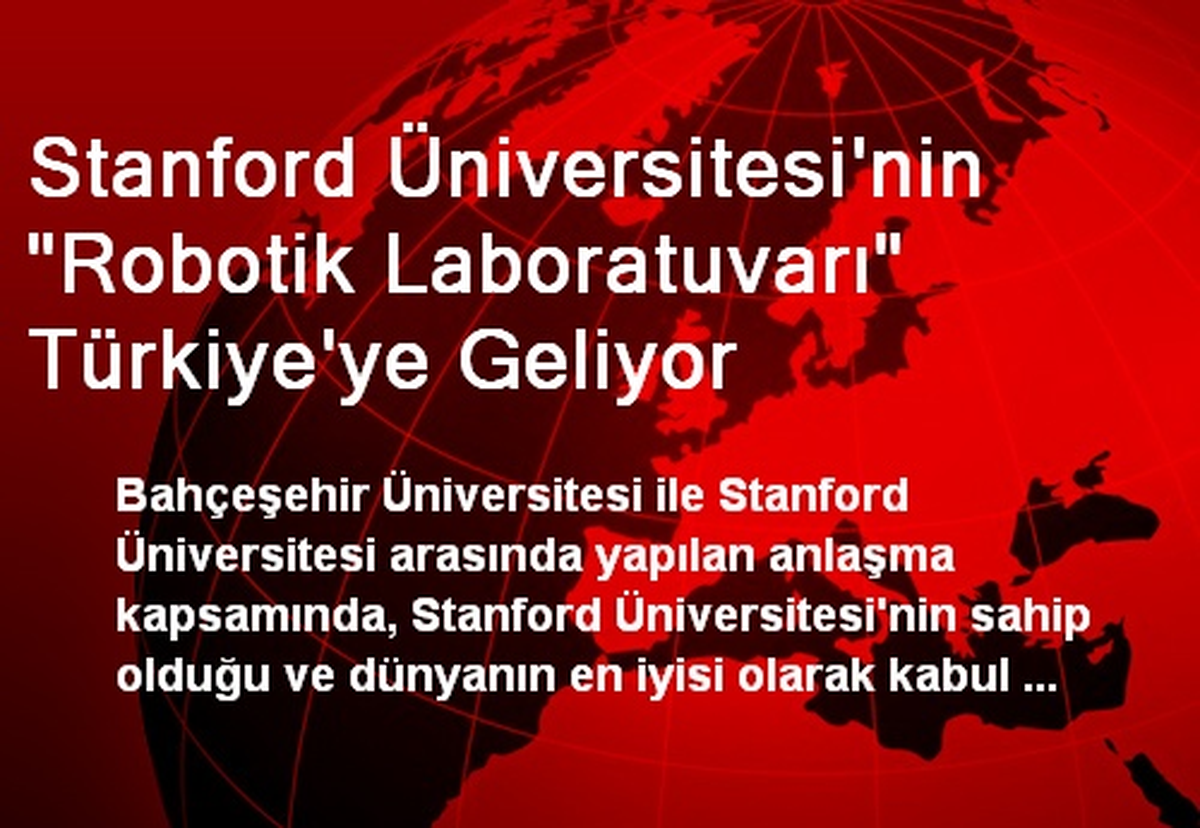 Stanford Üniversitesi\'nin "Robotik Laboratuvarı" Türkiye\'ye Geliyor