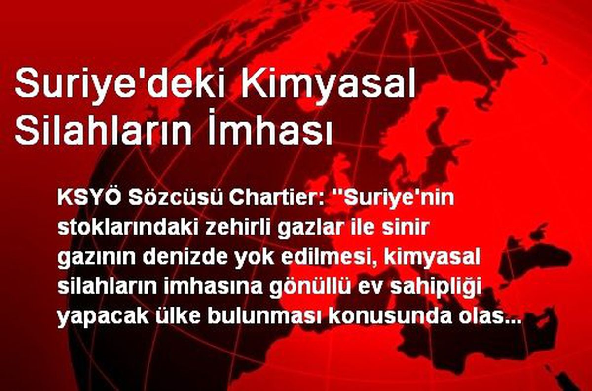 Suriye\'deki Kimyasal Silahların İmhası