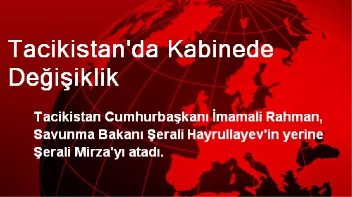 Tacikistan Yeni Savunma Bakanı Şerali Mirza Oldu