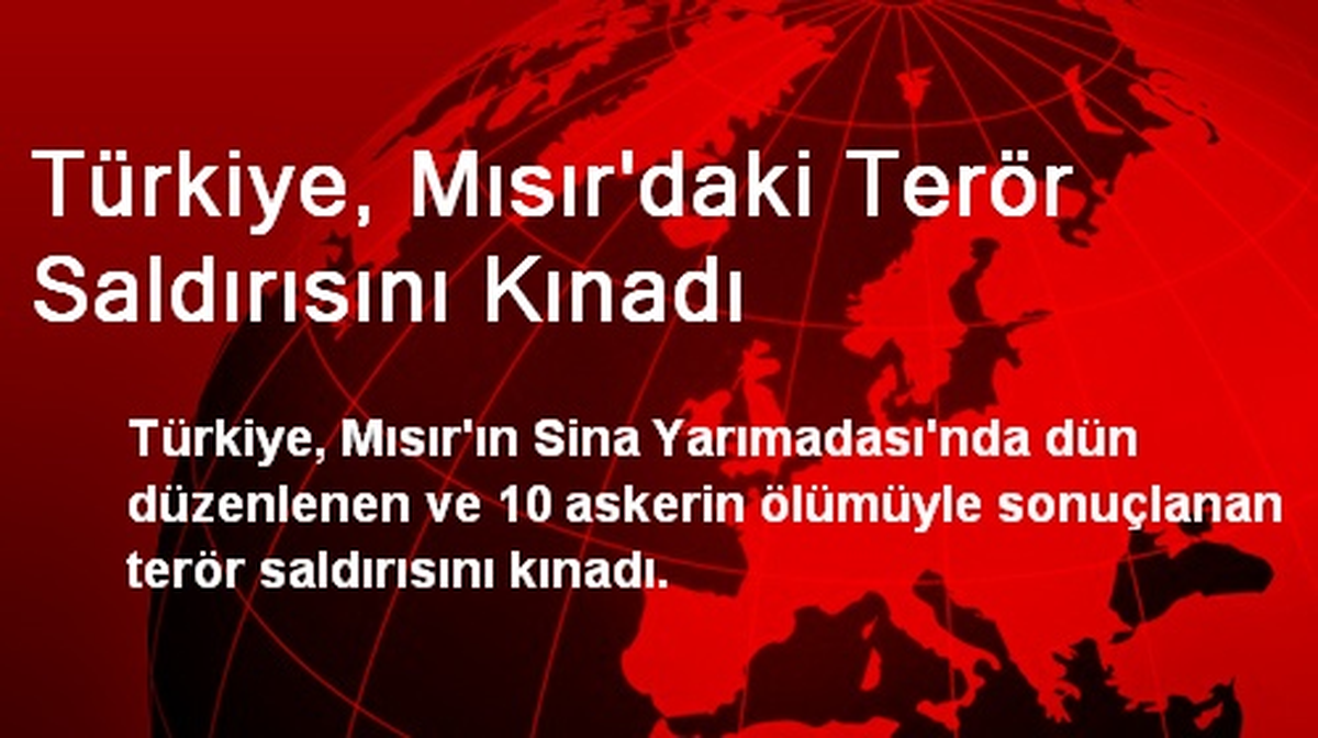 Türkiye, Mısır\'daki Terör Saldırısını Kınadı
