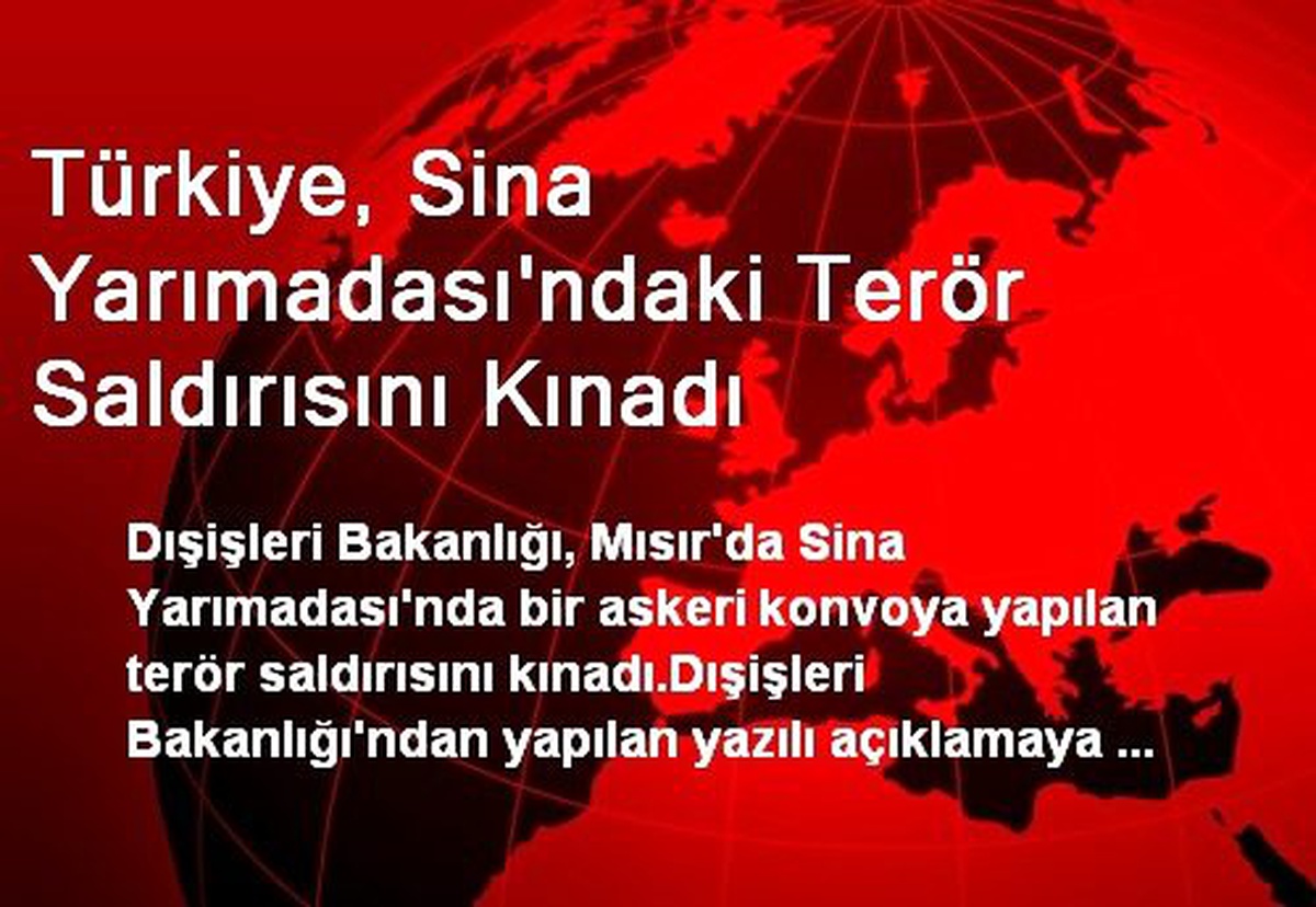 Türkiye, Sina Yarımadası\'ndaki Terör Saldırısını Kınadı