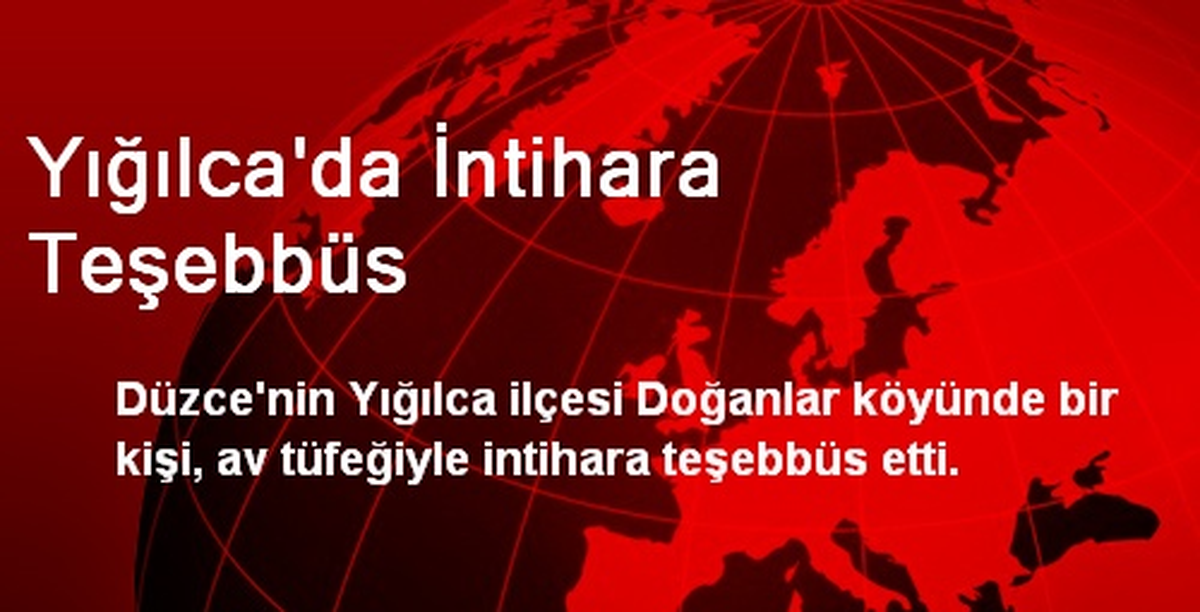 Yığılca\'da İntihara Teşebbüs