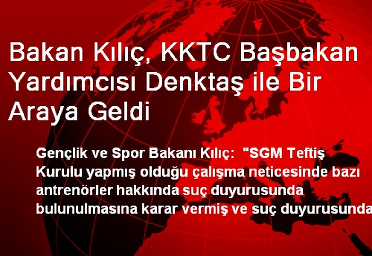 Bakan Kılıç, KKTC Başbakan Yardımcısı Denktaş ile Bir Araya Geldi