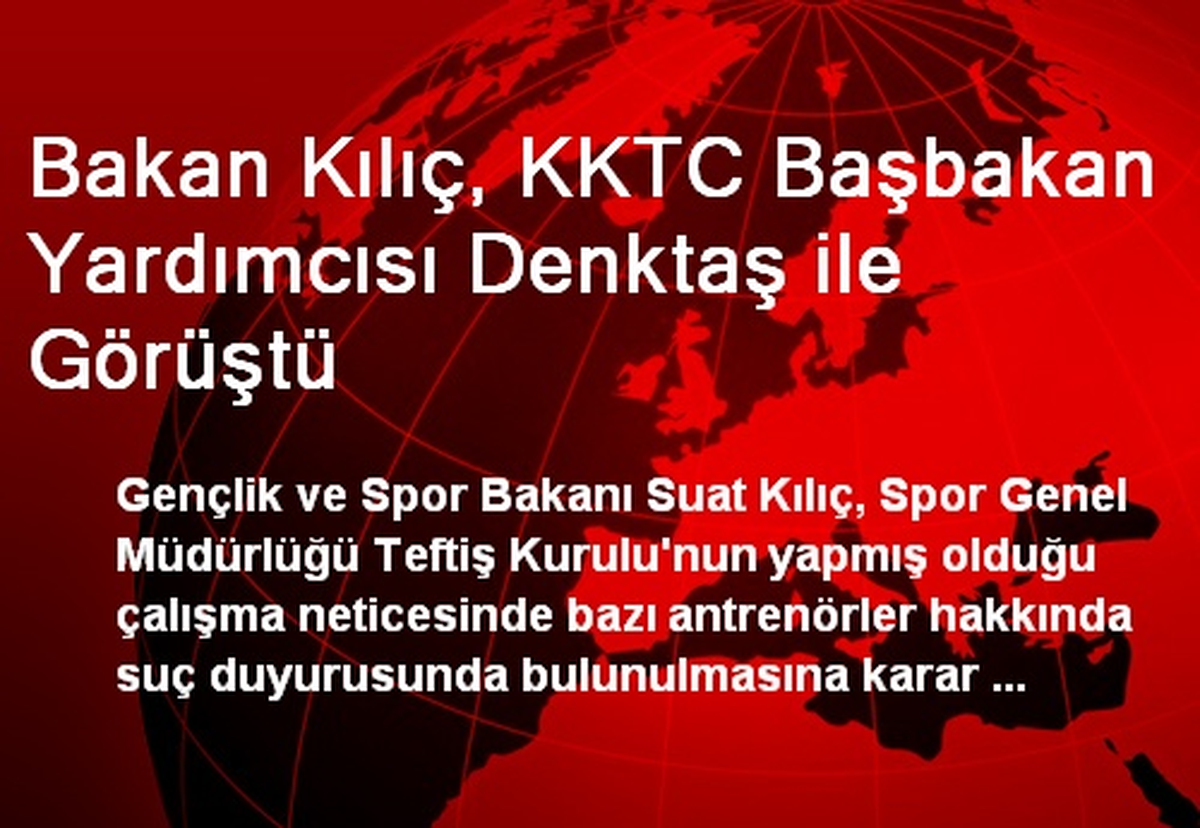 Bakan Kılıç, KKTC Başbakan Yardımcısı Denktaş ile Görüştü