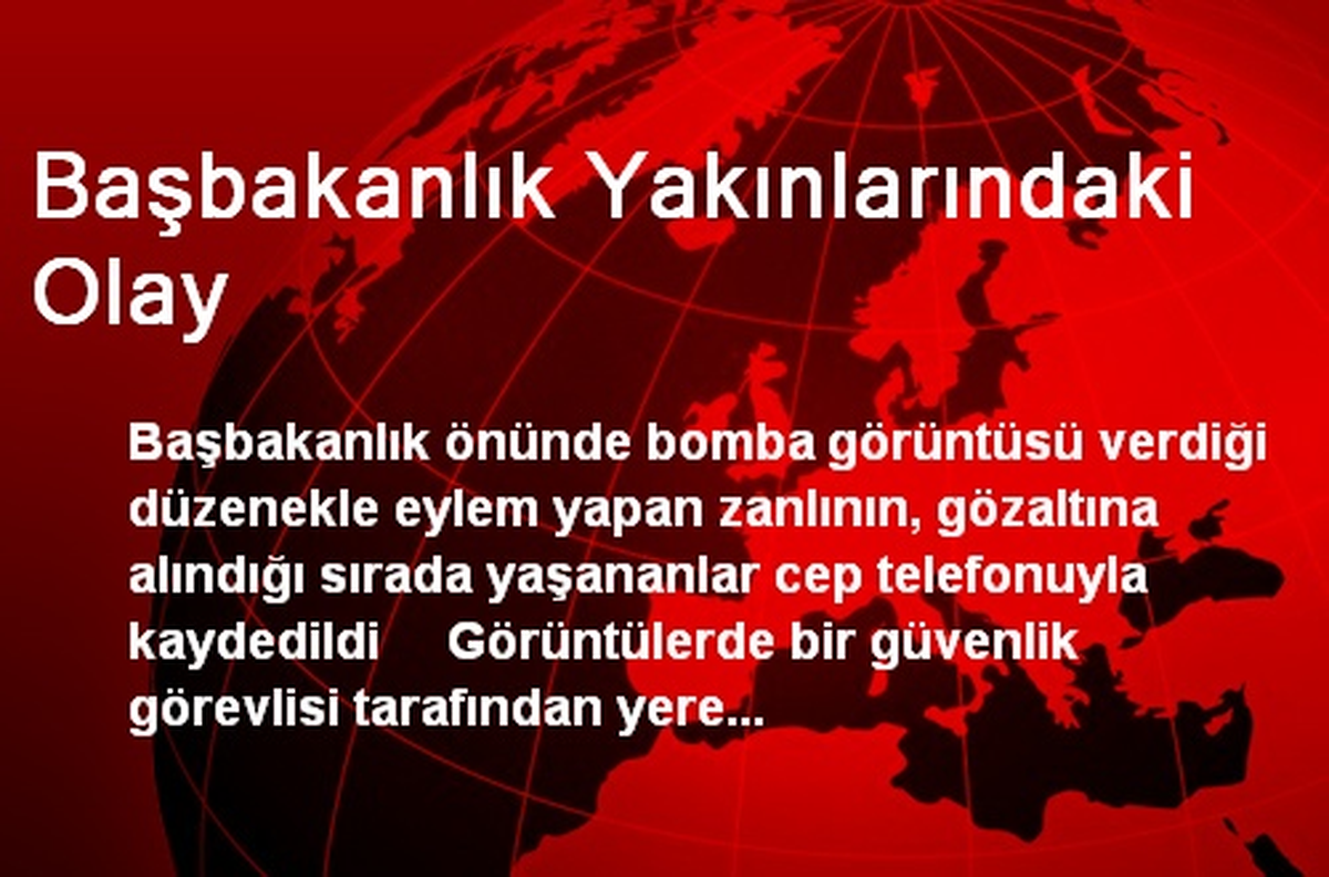 Başbakanlık Yakınlarındaki Olay
