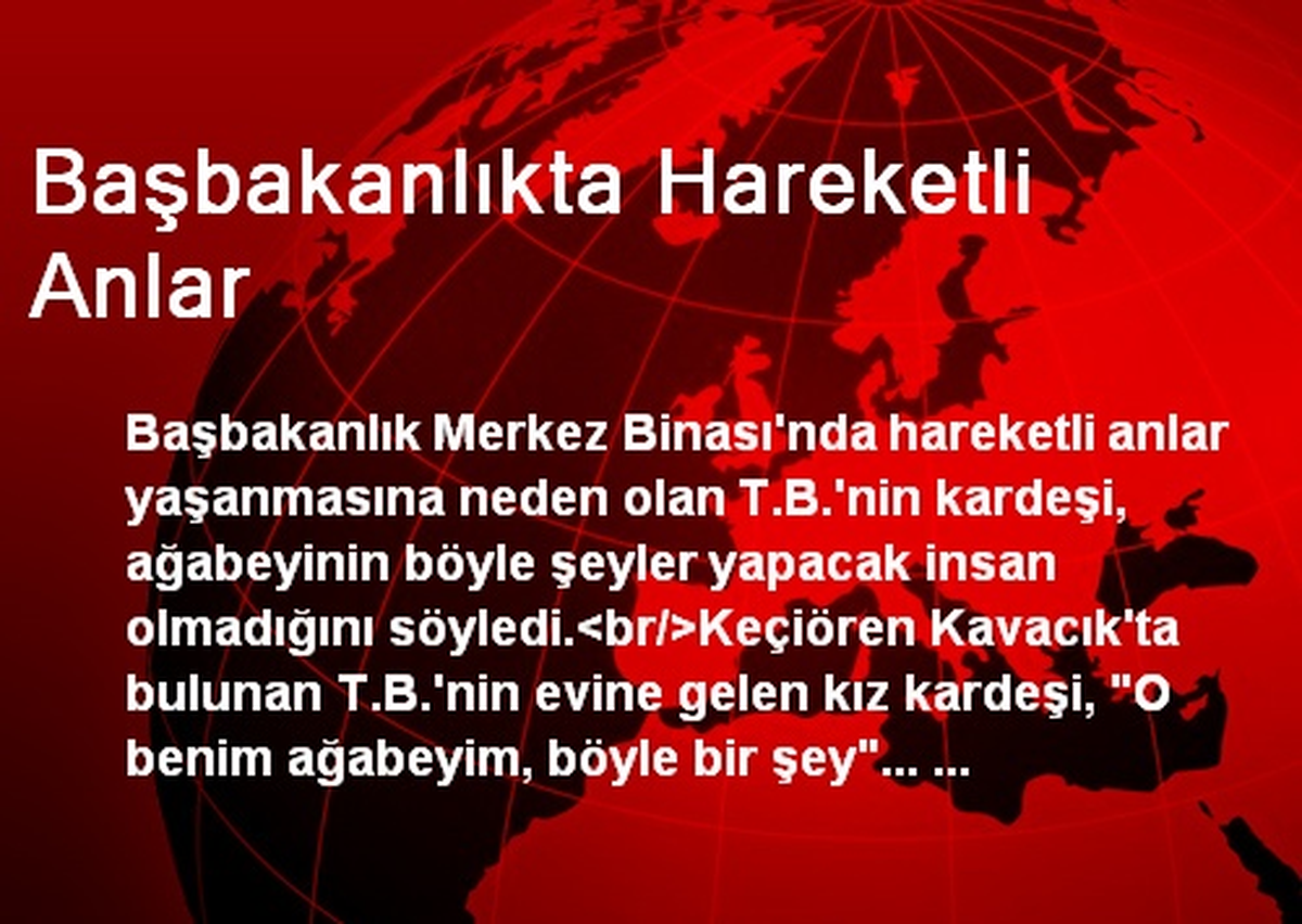 Başbakanlıkta Hareketli Anlar
