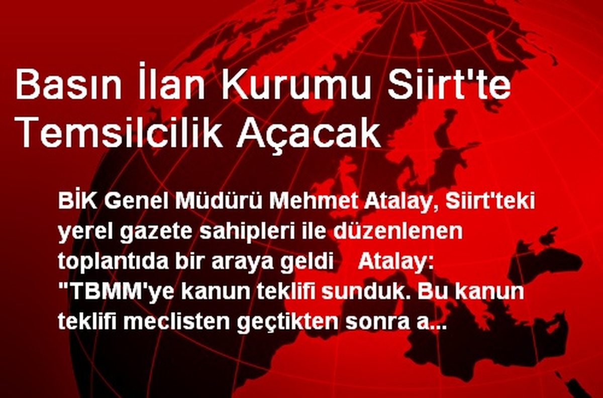 Basın İlan Kurumu Siirt\'te Temsilcilik Açacak