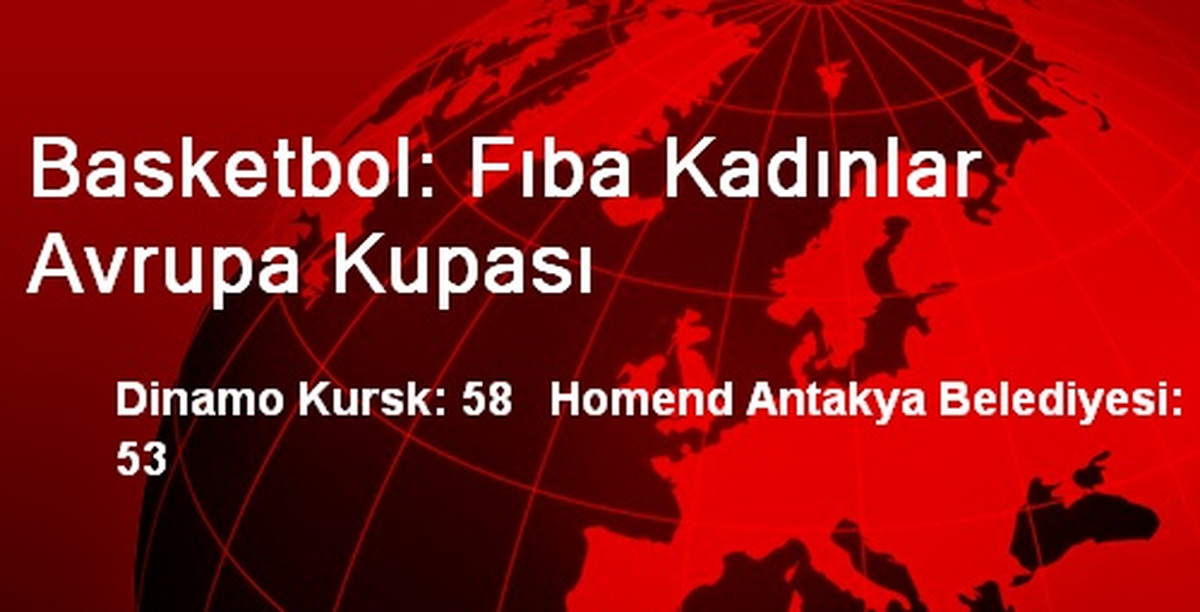Basketbol: Fıba Kadınlar Avrupa Kupası