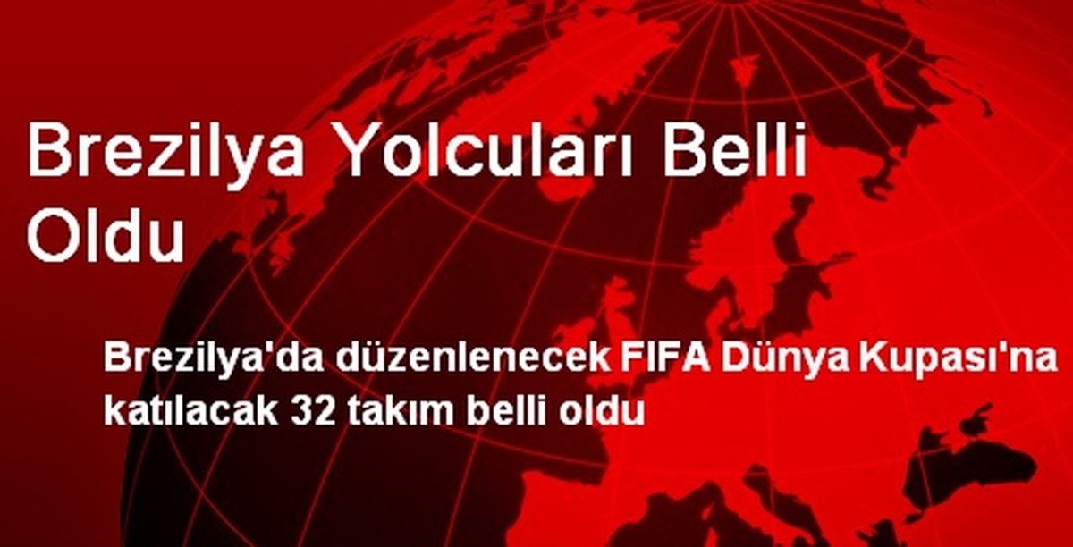 Brezilya Yolcuları Belli Oldu
