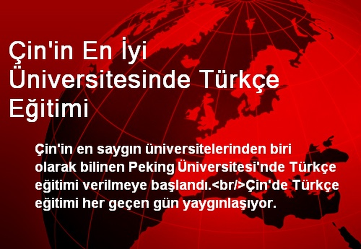 Çin\'in En İyi Üniversitesinde Türkçe Eğitimi