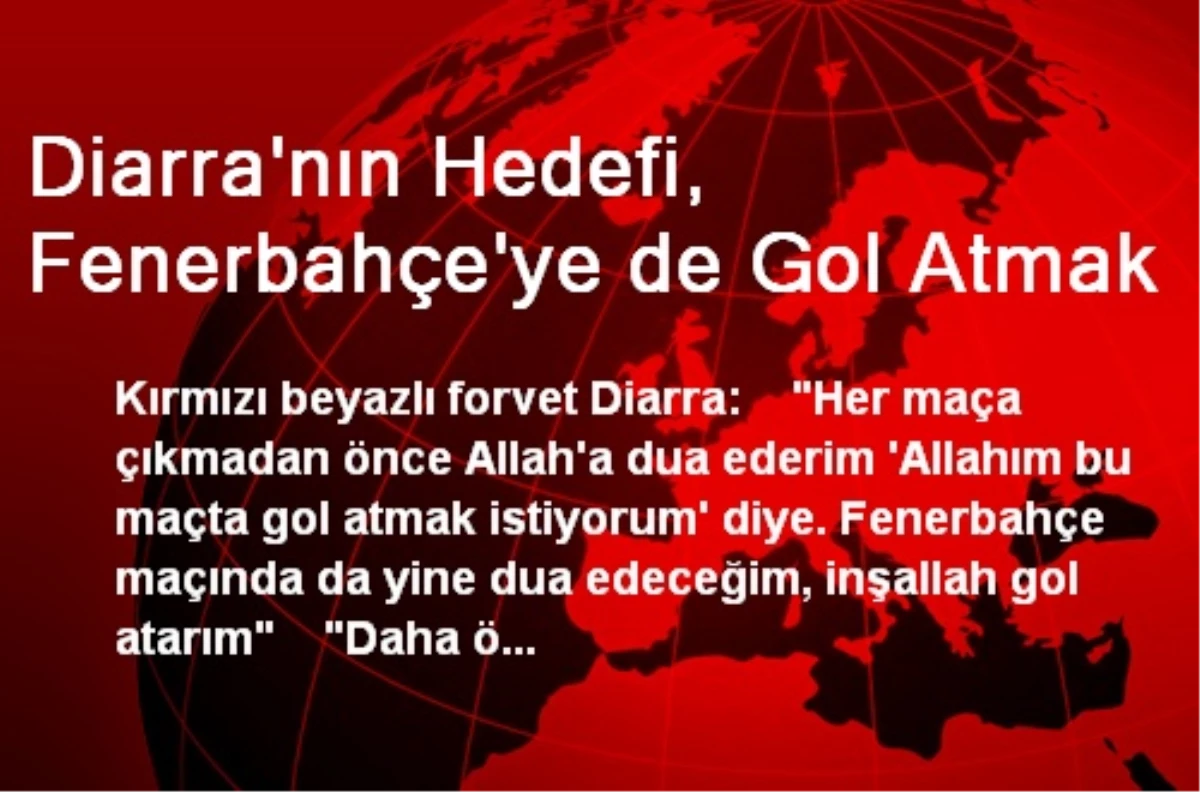 Diarra\'nın Hedefi, Fenerbahçe\'ye de Gol Atmak