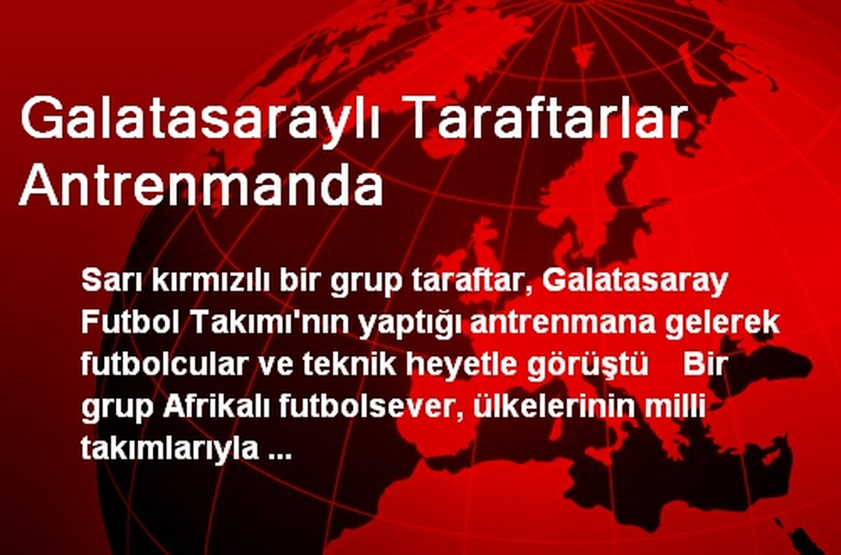 Galatasaraylı Taraftarlar Antrenmanda