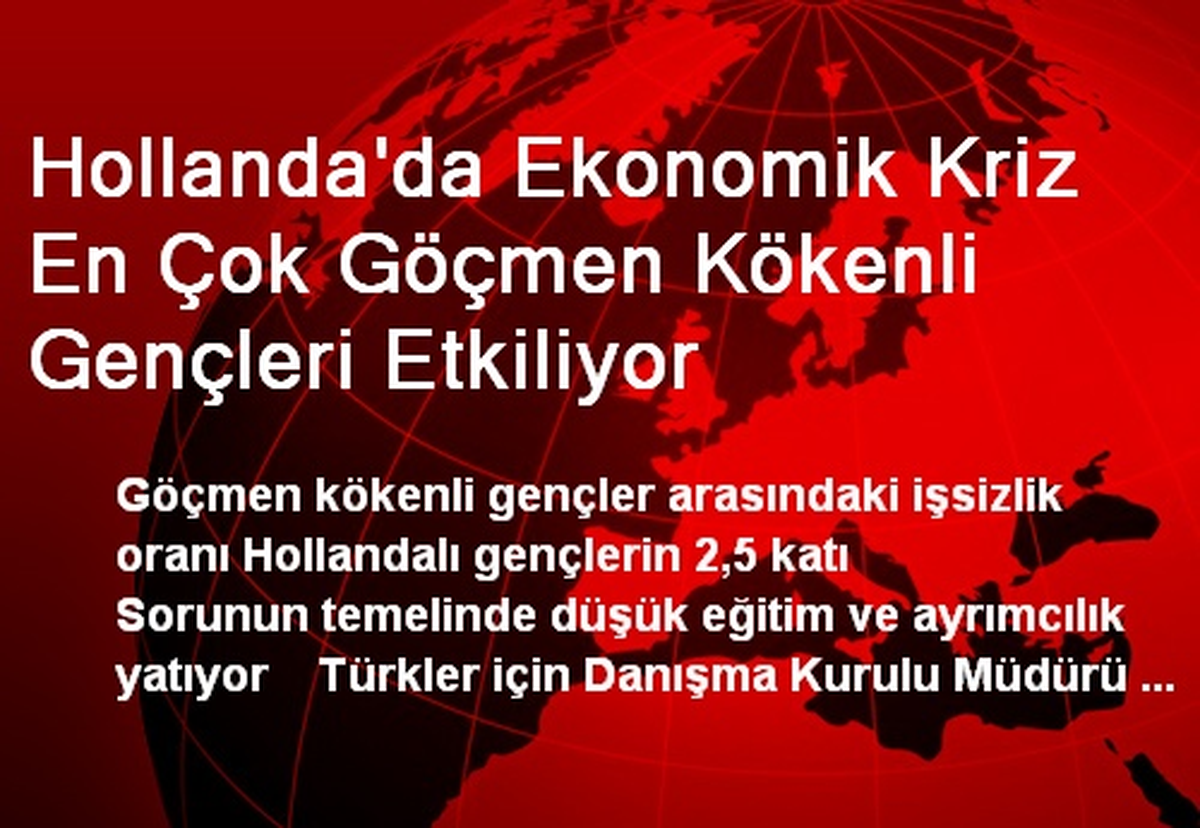 Hollanda\'da Ekonomik Kriz En Çok Göçmen Kökenli Gençleri Etkiliyor