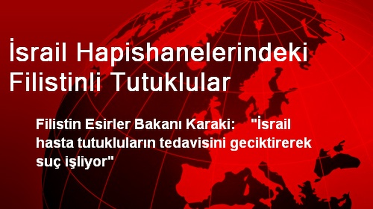 İsrail Hapishanelerindeki Filistinli Tutuklular