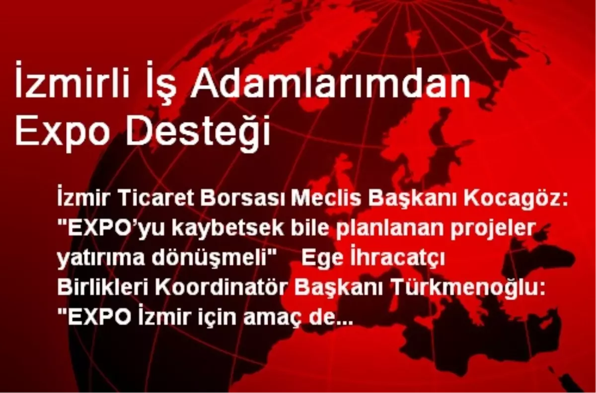 İzmirli İş Adamlarımdan Expo Desteği