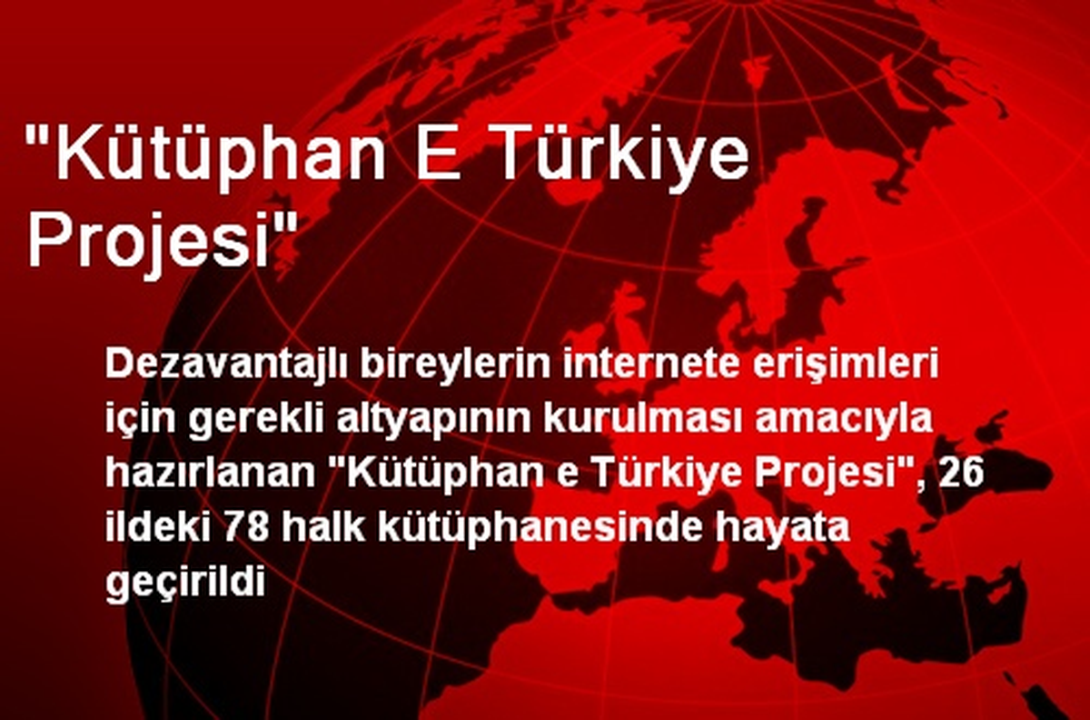 "Kütüphan E Türkiye Projesi"