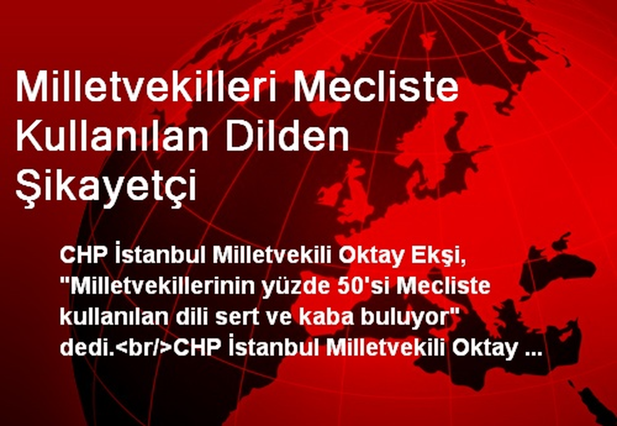 Milletvekilleri Mecliste Kullanılan Dilden Şikayetçi