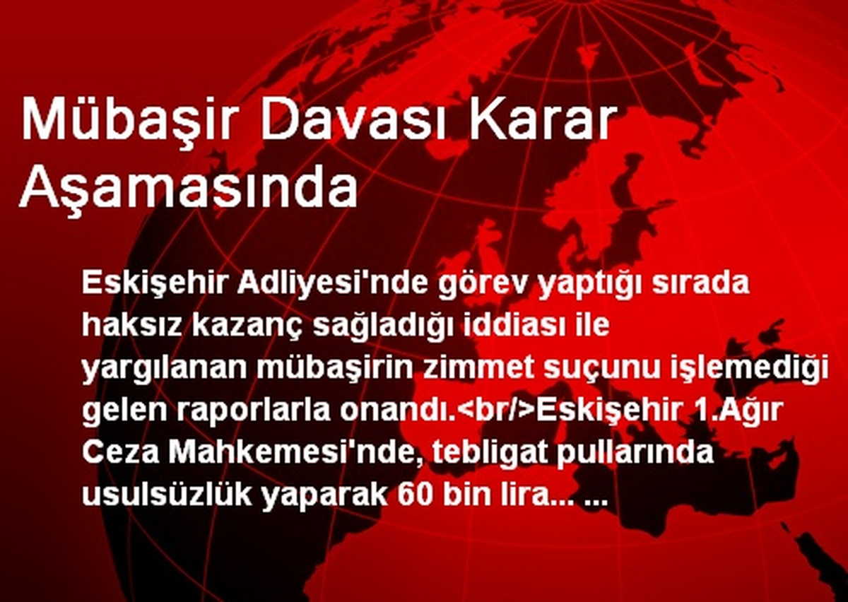 Mübaşir Davası Karar Aşamasında