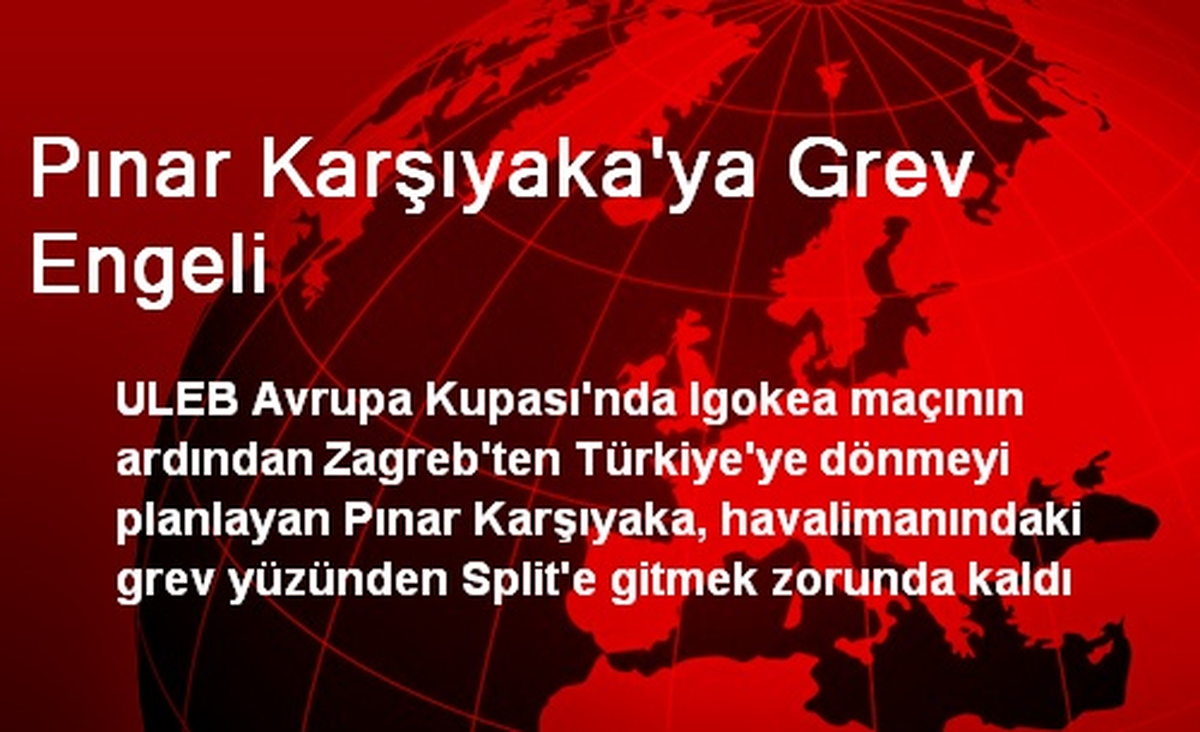 Pınar Karşıyaka\'ya Grev Engeli
