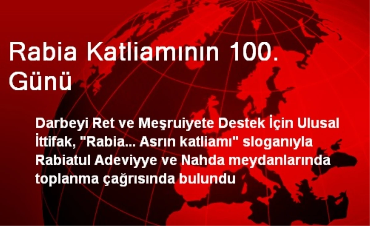 Rabia Katliamının 100. Günü