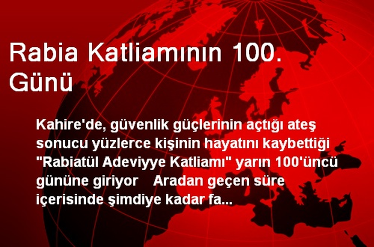 Rabia Katliamının 100. Günü