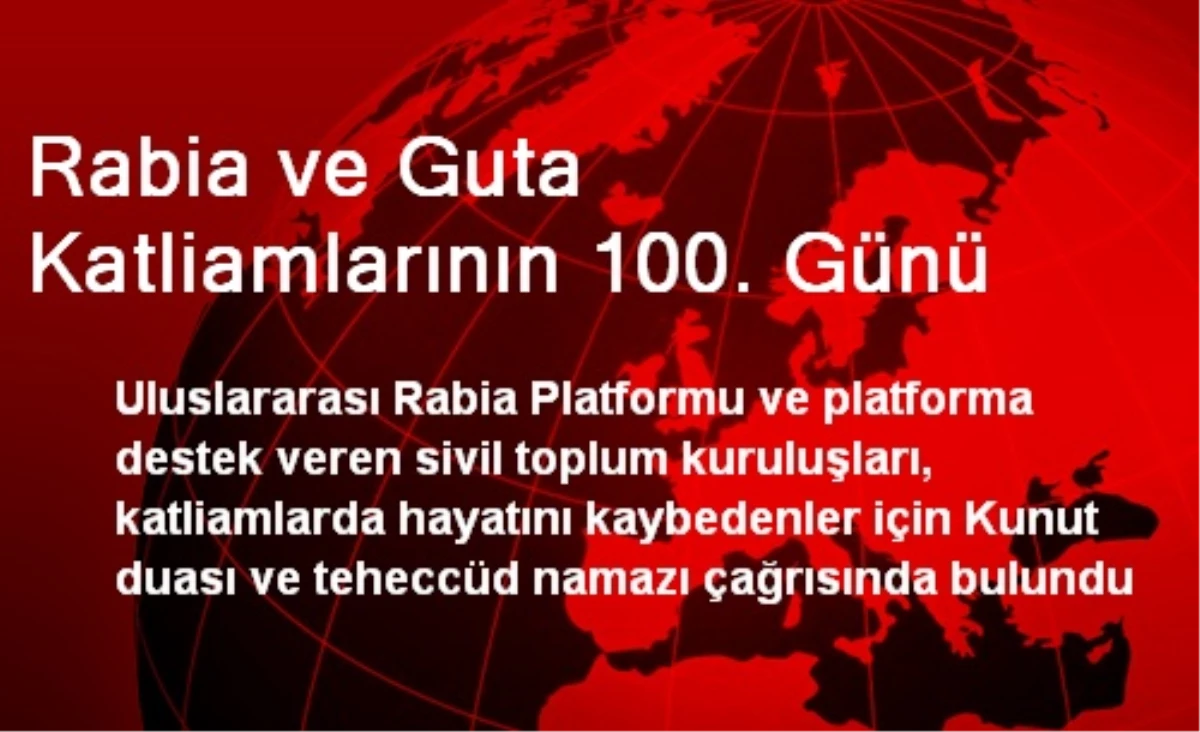 Rabia ve Guta Katliamlarının 100. Günü