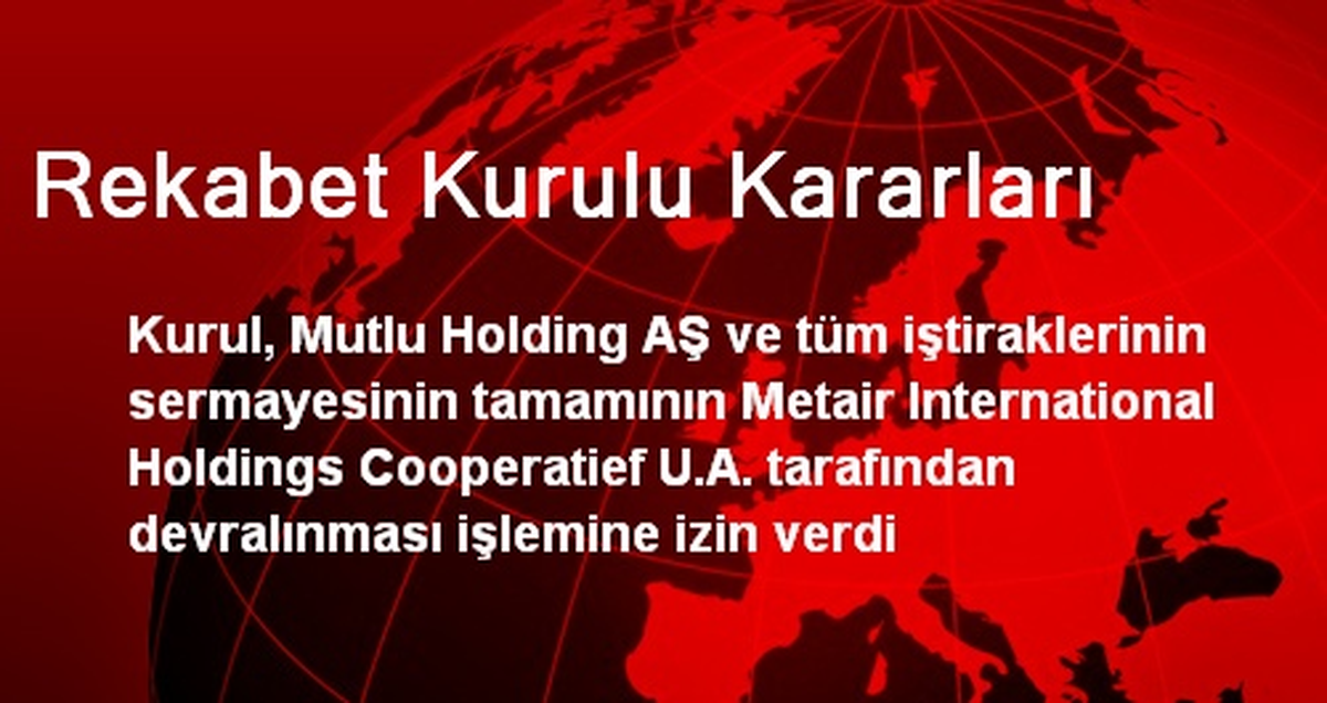 Rekabet Kurulu Kararları
